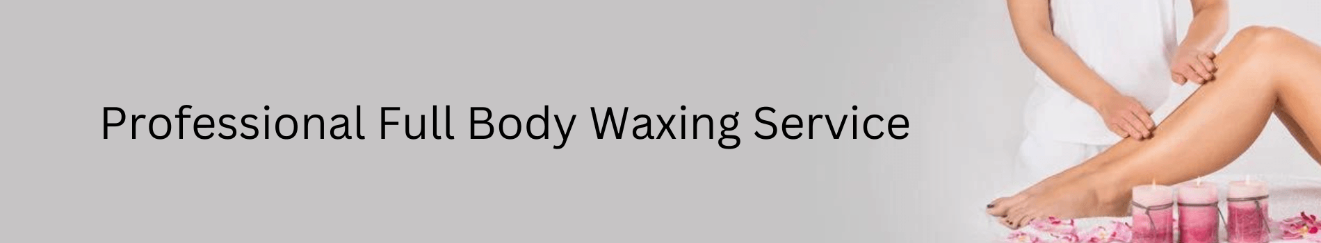 Full body waxing service