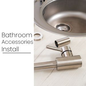Bathroom Accessories Installation or Repair Bathroom Accessories Installation or Repair