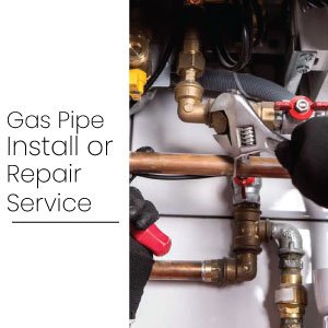 Gas Pipe Installation or Repair Gas Pipe Installation or Repair